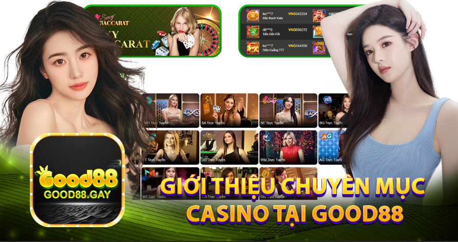 Giới thiệu chuyên mục Casino tại Good88